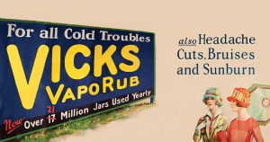 1894 – Vicks VapoRub Introduced