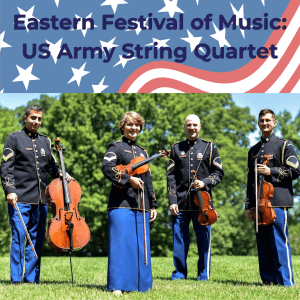 Eastern Festival of Music: US Army String Quartet